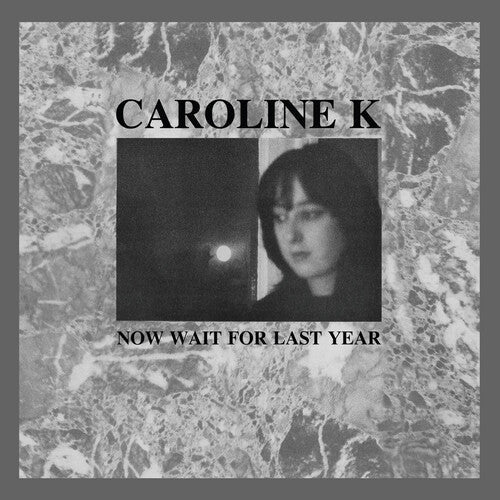 Caroline K: Now Wait for the Last Year - VINYL