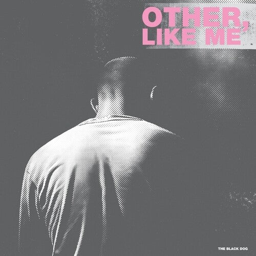 The Black Dog: Other, Like Me - COMPACT DISCS