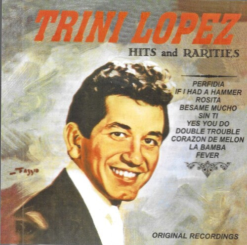 Trini Lopez: Hits And Rarities - COMPACT DISCS