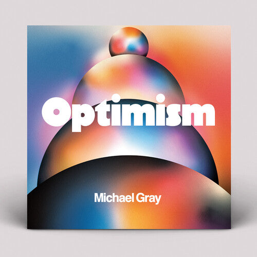 Michael Gray: Optimism - VINYL