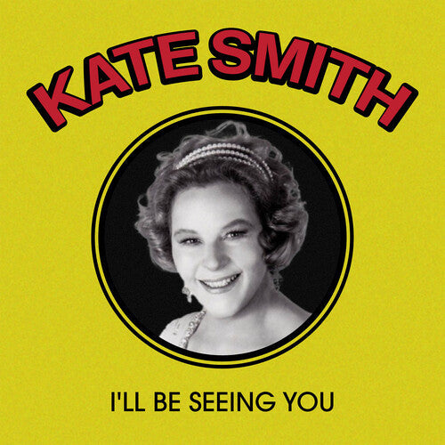 Kate Smith: I'll Be Seeing You - COMPACT DISCS