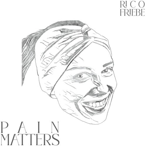 Rico Friebe: Pain Matters - VINYL
