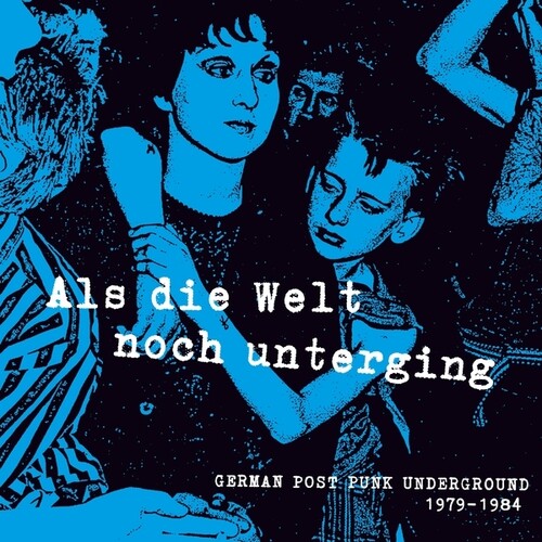 Various Artists: Als Die Welt noch Unterging: German Post Punk Underground 1979-1984 - VINYL