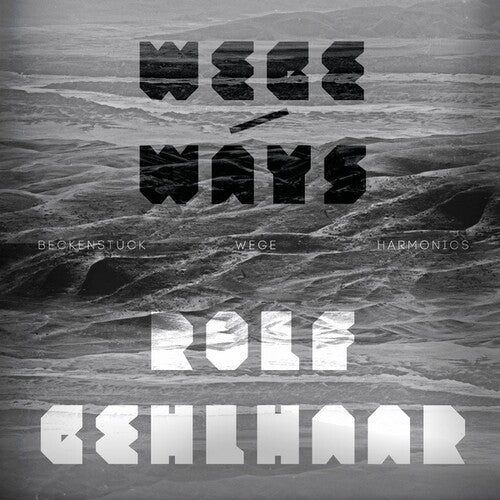 Rolf Gehlhaar: Wege/Ways - VINYL