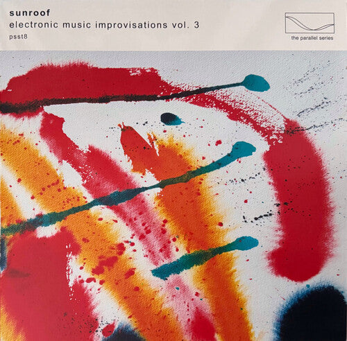 Sunroof: Electronic Music Improvisations, Vol. 3 - VINYL