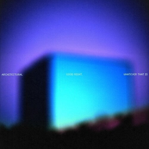 Architectural: Good Night, Whatever That Is - 12-INCH SINGLE