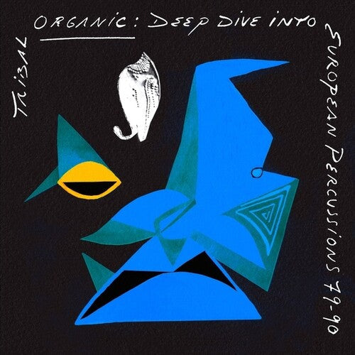 Tribal Organic: Deep Dive Into European 79-90 / Va: Tribal Organic: Deep Dive Into European Percussions 79-90 - VINYL