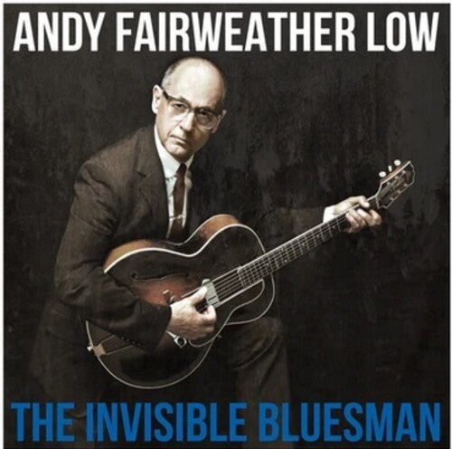 Andy Fairweather Low: Invisible Bluesman - VINYL