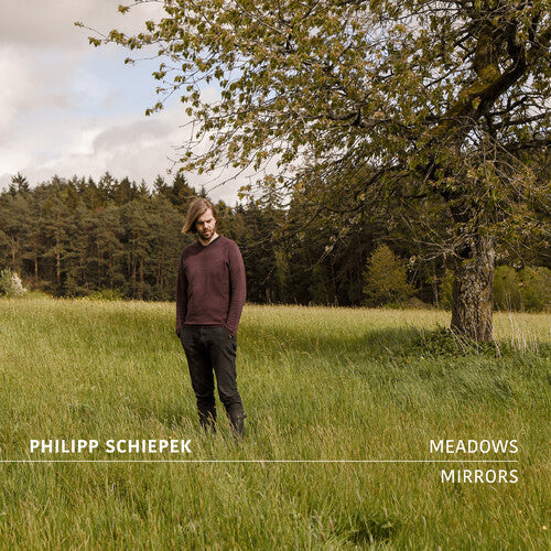 Philipp Schiepek: Meadows And Mirrors - VINYL