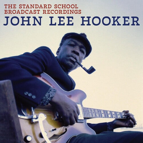 John Lee Hooker: The Standard School Broadcast Recordings - COMPACT DISCS