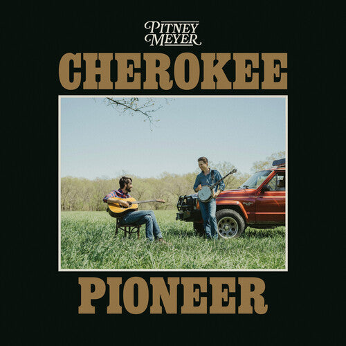 Pitney Meyer: Cherokee Pioneer - VINYL