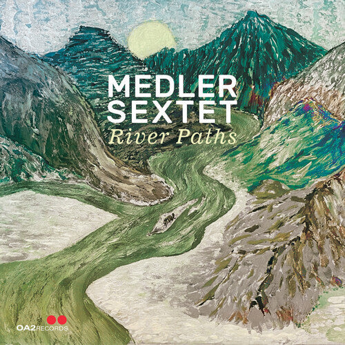 Medler Sextet: River Paths - COMPACT DISCS