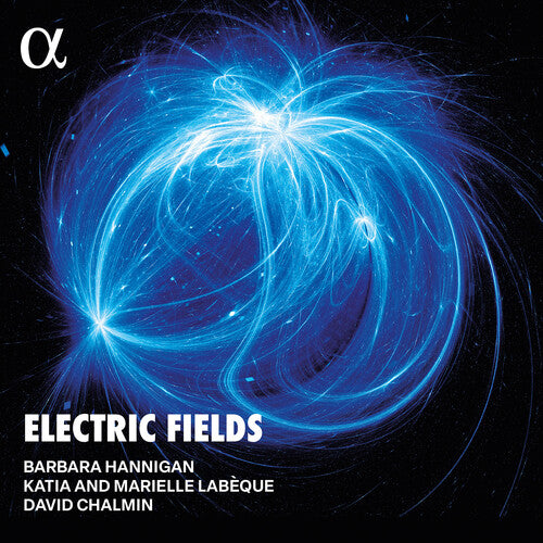 Barbara Hannigan: Electric Fields - COMPACT DISCS