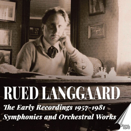 Dexter Gordon: Rued Langgaard: The Early Recordings 1957-1981 - Symphonies & Orchestral Works - COMPACT DISCS