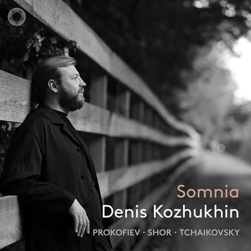 Denis Kozhukhin: Somnia - COMPACT DISCS