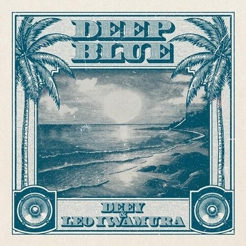 Deey & Leo Iwamura: Deep Blue - VINYL