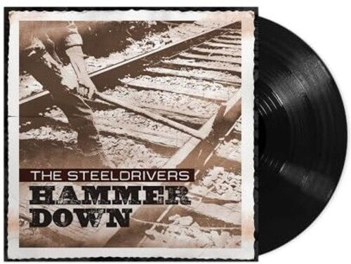 SteelDrivers: Hammer Down - VINYL