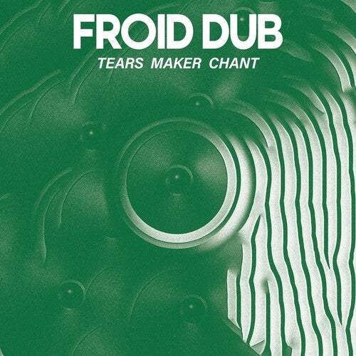 Froid Dub: Tears Maker Chant - VINYL