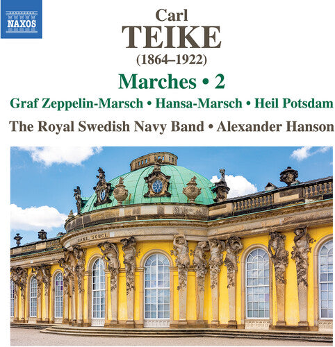 Royal Swedish Navy Band: Teike: Marches, Vol. 2 - Graf Zeppelin-Marsch; Hansa-Marsch; Heil Potsdam - COMPACT DISCS