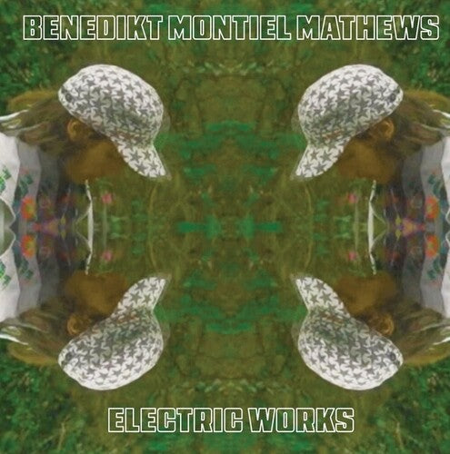 Benedikt Montiel Mathews: Electric Works - VINYL