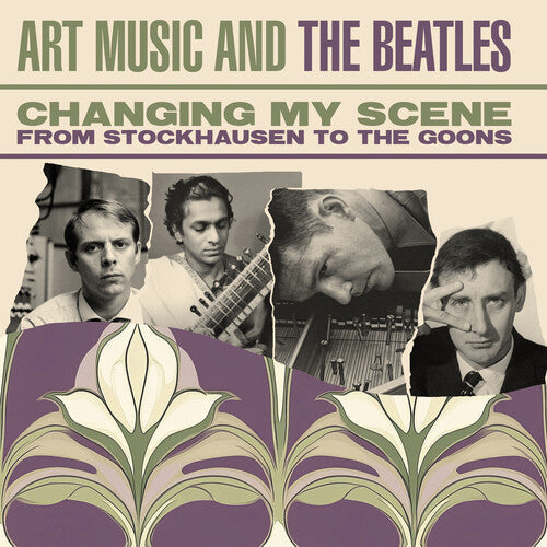 Various Artists: Changing My Scene: Art Music & The Beatles - From Stockhausen To The Goons / Various - COMPACT DISCS