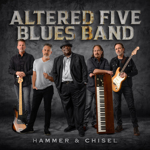 Altered Five Blues Band: Hammer & Chisel - COMPACT DISCS