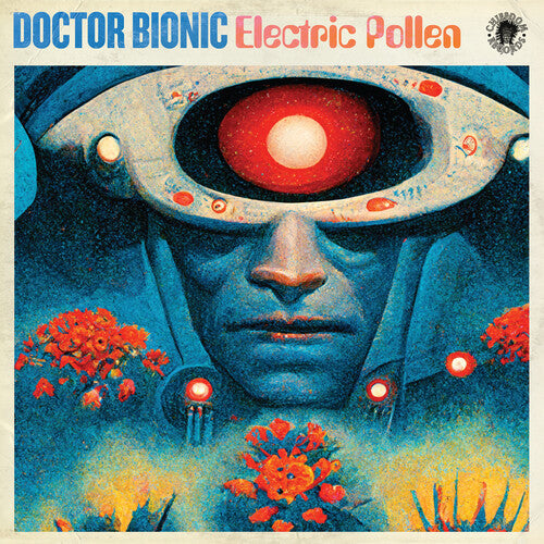 Doctor Bionic: Electric Pollen - VINYL