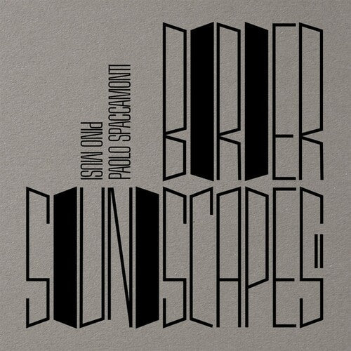 Musi, Pino / Spaccamonti, Paolo: Border Soundscapes II - VINYL