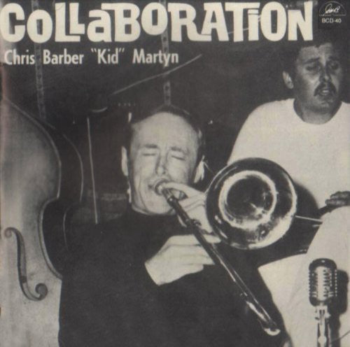 Chris Barber: Collaboration - COMPACT DISCS