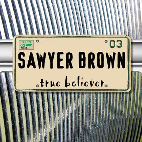 Sawyer Brown: True Believer - COMPACT DISCS