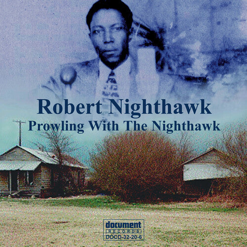 Robert Nighthawk: Prowling with the Nighthawk - COMPACT DISCS