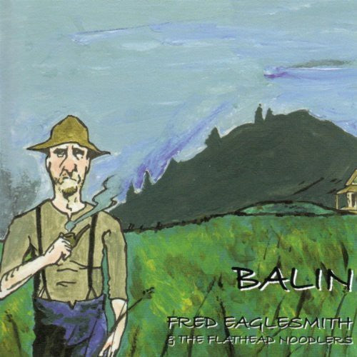 Fred Eaglesmith: Balin - COMPACT DISCS