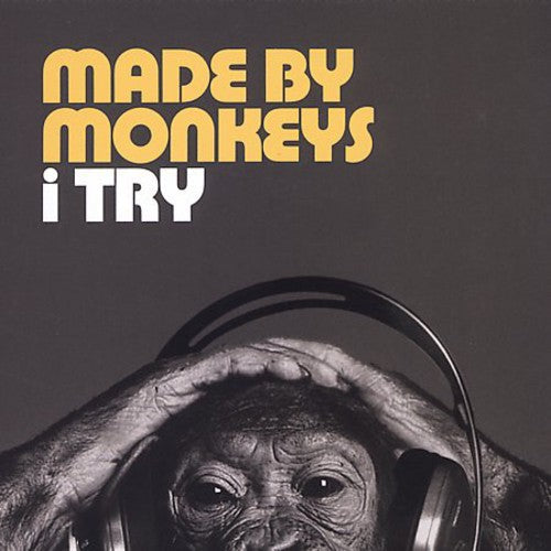 Made by Monkeys: I Try - VINYL