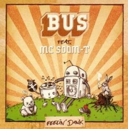 Bus Feat. Mc Soom-T: Feelin Dank - VINYL