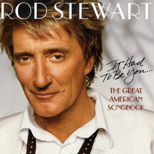 Rod Stewart: It Had to Be You Great American S - COMPACT DISCS