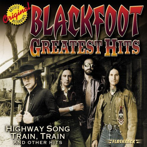 Blackfoot: Greatest Hits - COMPACT DISCS