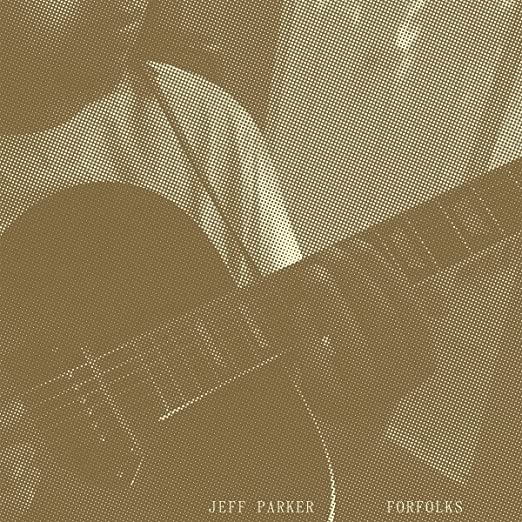 Jeff Parker: Forfolks - VINYL