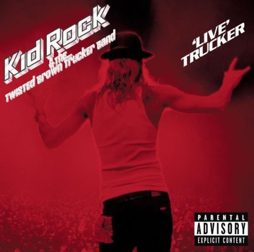 Kid Rock: Live Trucker - COMPACT DISCS