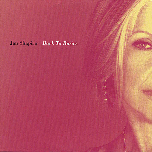 Jan Shapiro: Back to Basics - COMPACT DISCS